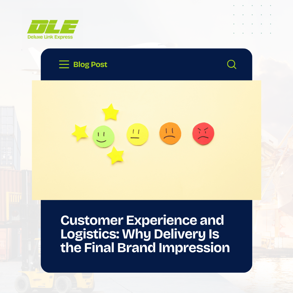 Customer Experience and Logistics: Why Delivery Is the Final Brand Impression